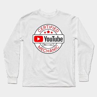 Certified YouTube Mechanic Long Sleeve T-Shirt